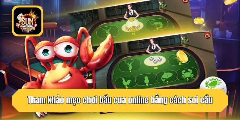 Tham khảo mẹo chơi bầu cua online bằng cách soi cầu